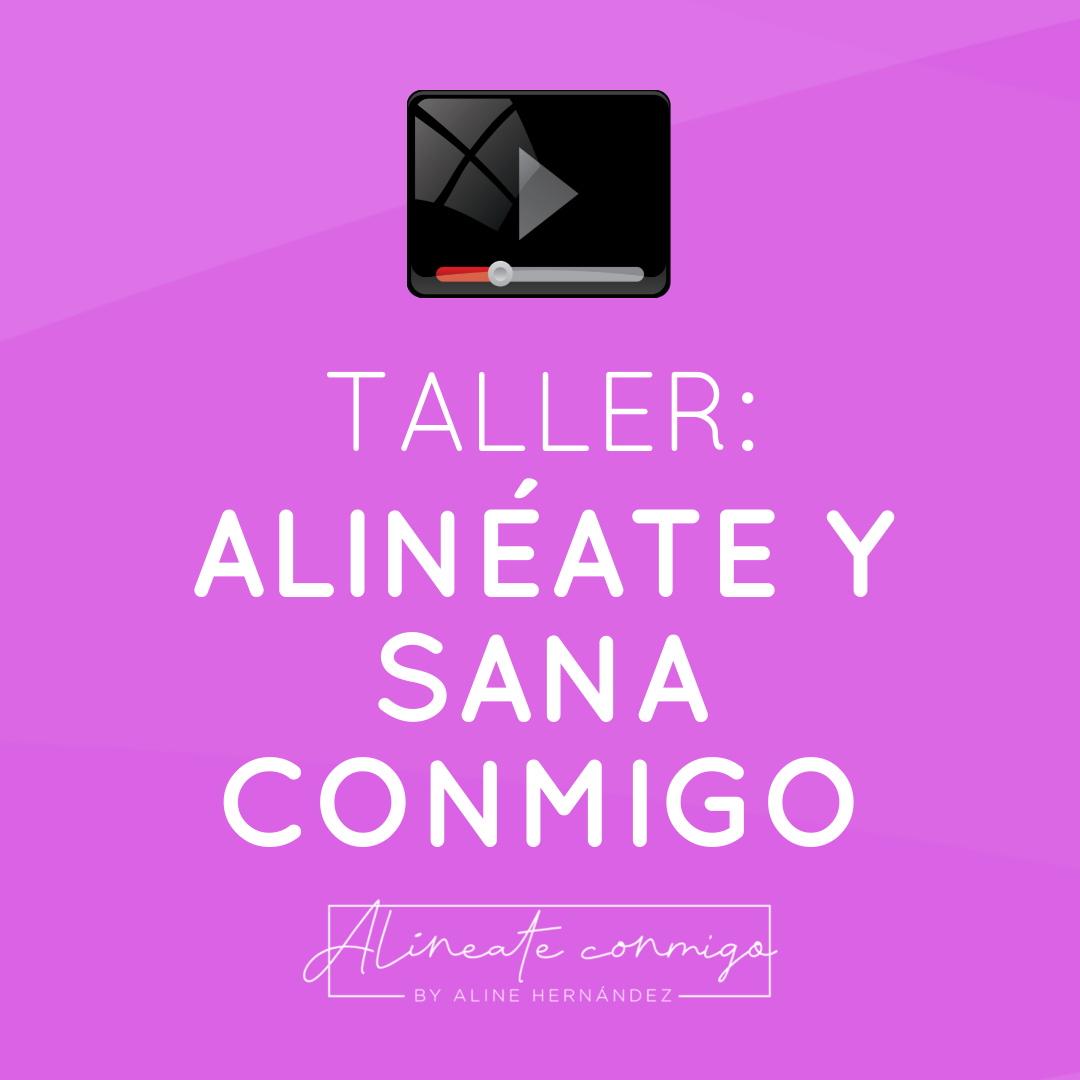 TALLER: : Alinéate y sana conmigo | 50% OFF ¡a solo $349.50!